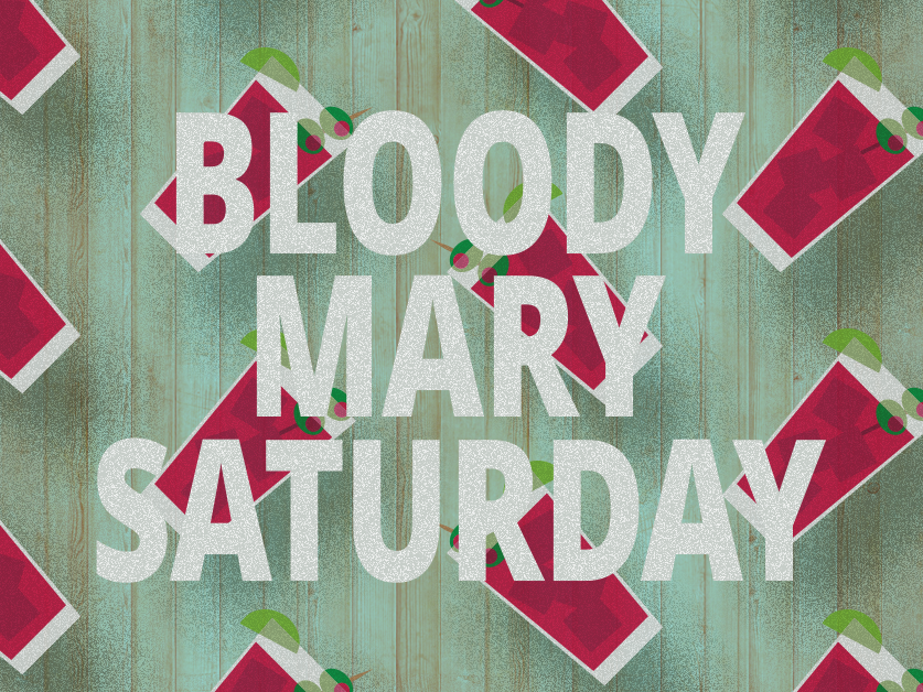 Saturdays require a jumpstart - get a Bloody Mary or Margarita for only $3 from 3-9PM!